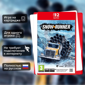 Игра SnowRunner (Nintendo Switch 2) Полностью на русском