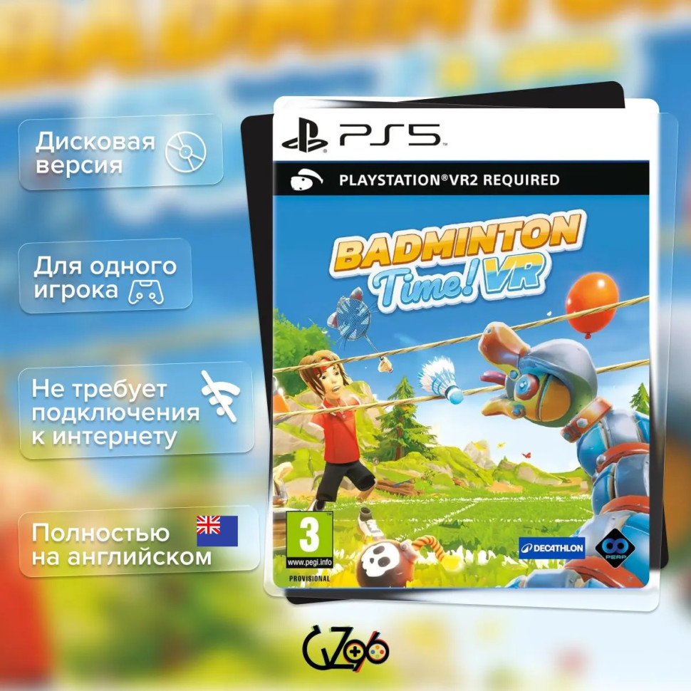 Игра Badminton Time VR (PS5) б\у, Полностью на английском купить за 1599.0000